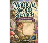 Magical Word Search for Kids: 100 Enchanting Fantasy Puzzles Featuring Wizards, Dragons, Unicorns, Fairies, Castles & More • Ages 6-12