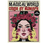 MAGICAL WORLD Color By Number Quest: Turn Numbers into Magic-Dragons, Witches & Whimsy Await! (Quest Color By Number)
