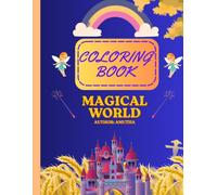 Magical World Coloring Book: Fun & Easy Coloring Pages for Kids Ages 4-8
