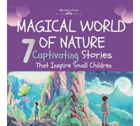 Magical World Of Nature: 7- Captivating Stories That Inspire Small Children-Bela Nature Touch