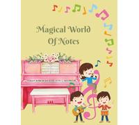 Magical World Of Notes: For Little Musicians With Big Dreams