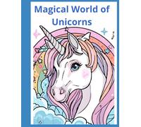Magical World of Unicorns: a fun and enchanting coloring book for kids