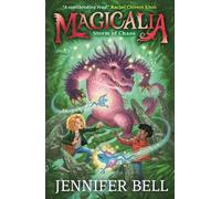 Magicalia: Storm of Chaos: Feel the magic, conjure the impossible! An epic fantasy adventure series set in a world of magical creatures conjured from emotions; for ages 8, 9, 10, 11, 12 (Magicalia, 3)