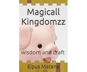 Magicall Kingdomzz: wisdom and craft (Magicall Kingdomzz A)