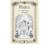 Mágicas / Magical: Guia Ilustrada De Magia (Somos B)