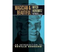 Magician of the Beautiful: An Introduction to Neville Goddard