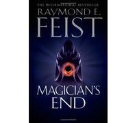 Magician's End (The Chaoswar Saga, Book 3) (Riftwar 4) by Raymond E. Feist (2013-05-09)
