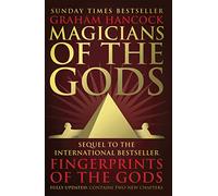 Graham Hancock – Magicians of the Gods: Evidence for an Ancient Apocalypse