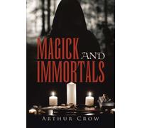 Magick and Immortals
