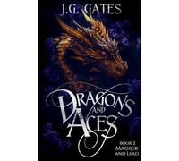 Magick and Lead: Dragons and Aces Book 2: Dragons and Aces Series Book 2