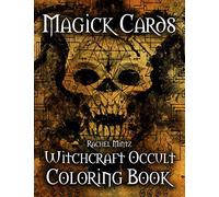Magick Cards - Witchcraft Occult Coloring Book: Mystical Gothic Pages For Adults & Teens