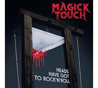 MAGICK TOUCH - HEADS HAVE GOT TO ROCK 'N' ROLL - Vinyl Record - 88 - D72z