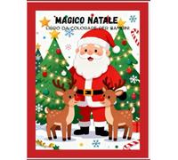 Magico Natale: Libro da Colorare per Bambini