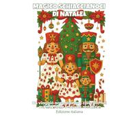 Magico Schiaccianoci di Natale - Un Viaggio da Colorare nel Mondo delle Feste: 48 pagine natalizie con lo Schiaccianoci, piene di gioia, calore e magia delle feste (Dreamy Christmas Collection)
