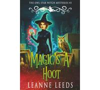 Magic's a Hoot: 3 (The Owl Star Witch Mysteries)