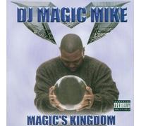 Magic's Kingdom by DJ Magic Mike