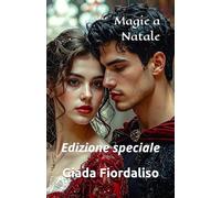 Magie a Natale- Edizione speciale: gli sfondi interni sono illustrati e a colori (ho inserito immagini differenti ogni due-tre capitoli). Copertina con i protagonisti Kelly e Doron: Edizione speciale