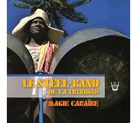 Magie Caraibe - Le Steel: Band De La Trinidad