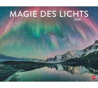 Magie des Lichts Posterkalender 2026: Wandkalender mit Fotos, die das Licht in den Vordergrund rücken. Kalender mit beeindruckenden Fotos aus aller Welt.