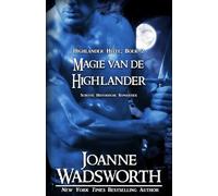 Magie van de Highlander: Schotse Historische Romantiek (Highlander Hitte)