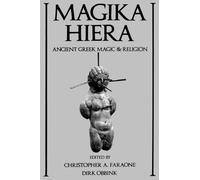 Magika Hiera: Ancient Greek Magic & Religion: Ancient Greek Magic and Religion