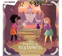 Magimoxische Hexenhotel,das - Vorsicht Bissige Gäste! (Hörbuch)
