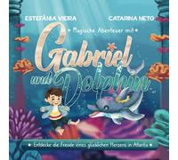 Magische Abenteuer mit Gabriel und Dolphin: Entdecke die Freude eines glücklichen Herzens in Atlantis