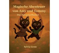 Magische Abenteuer von Amy und Tommy: Das Spiegelgeflunker
