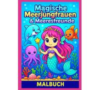 Magische Meerjungfrauen & Meeresfreunde: Malbuch mit 50 Kawaii-Motiven von Meerjungfrauen, Delfinen, Oktopussen & Meerestieren - Einseitig gedruckt ... blank) zum einfachen Einrahmen & Aufbewahren