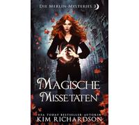 Magische Missetaten (Die Merlin-Mysteries)