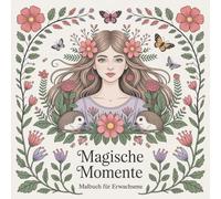 Magische Momente Ausmalbuch für Erwachsene, zauberhafte Feen und Tiere