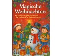 Magische Weihnachten: Mein Buntes Malbuch voller Freude