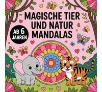 MagischeTier und Natur Mandalas ab 6 Jahren