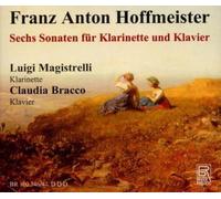 Magistrelli/Bracco - Franz Anton Hoffmeister: Six Sonatas for Clarinet & Piano
