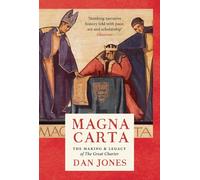Magna Carta : The Making and Legacy of the Great Charter