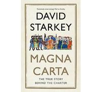 Magna Carta : The True Story Behind the Charter