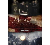 Magna Carta Unlocked - Part Four