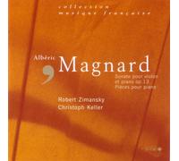 Magnard, Albéric - MAGNARD : Sonate Pour Violon - Pièces Pour Piano - Zimansky / Keller (US Import)
