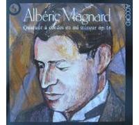 Magnard: String Quartet in E Minor Op. 16