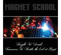 Magnet School - Tonight We Drink... Tomorrow We Battle the Evil [VINYL]