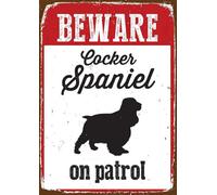 Magnet & Steel Beware Cocker Spaniel On Patrol Tin Sign