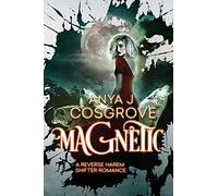 Magnetic: A Reverse Harem Shifter Romance (Throne of Shadows)