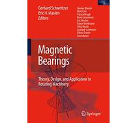 Magnetic Bearings: Theory, Design, and Application to Rotating Machinery