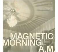 Magnetic Morning : A.M. VINYL 12" Album Coloured Vinyl (2025) NEW