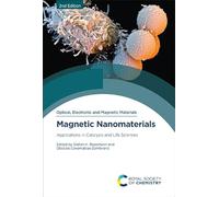 Magnetic Nanomaterials: Applications in Catalysis and Life Sciences: Volume 4 (Optical, Electronic and Magnetic Materials)