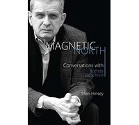 Magnetic North: Conversations with Tomas Venclova: 17 (Rochester Studies in East and Central Europe)