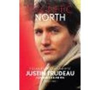 Magnetic North: Justin Trudeau