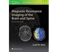 Magnetic Resonance Imaging of the Brain and Spine