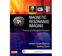 Magnetic Resonance Imaging: Physical and Biological Principles, 4e