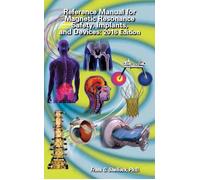 Magnetic Resonance Safety, Implants, and Devices :